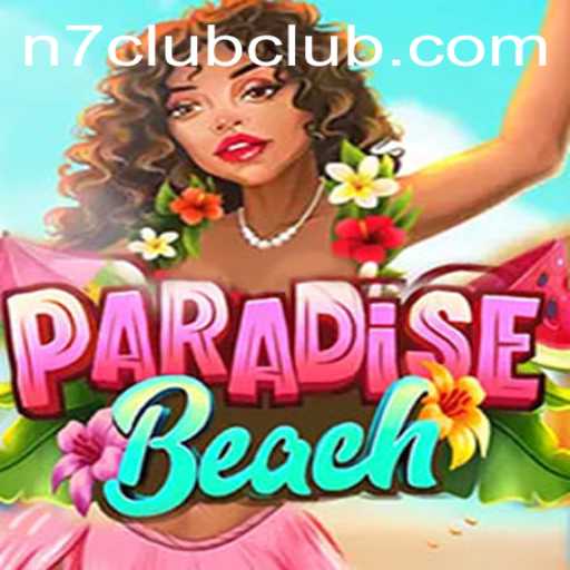 Explore the Thrilling World of ParadiseBeach and the Enigmatic N7CLUB