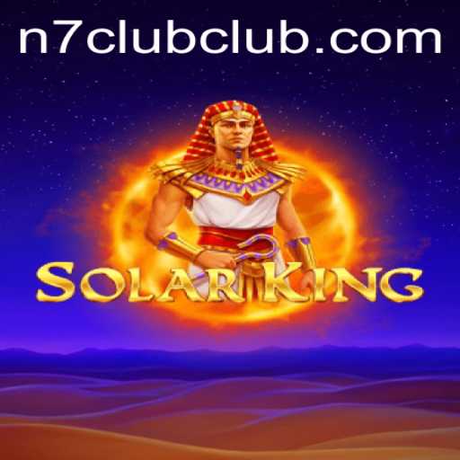 Exploring the Exciting Universe of SolarKing with N7CLUB